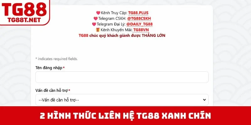 2 hình thức liên hệ TG88 xanh chín
