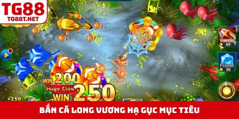 Bắn cá Long Vương hạ gục mục tiêu