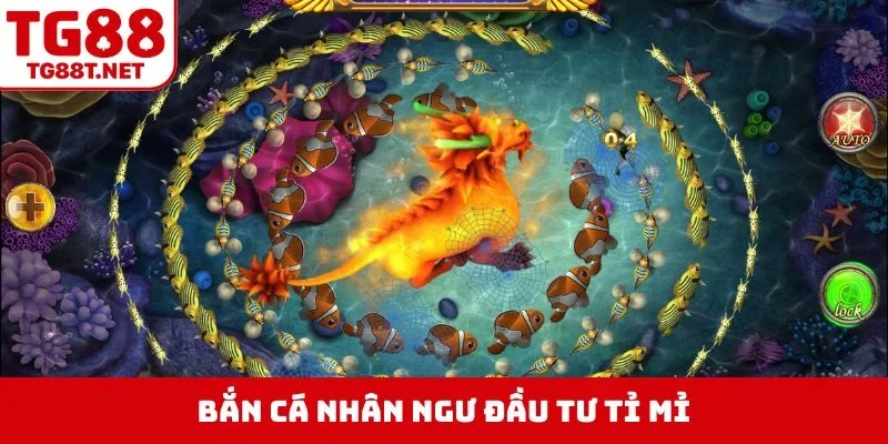 Bắn cá Nhân Ngư đầu tư tỉ mỉ