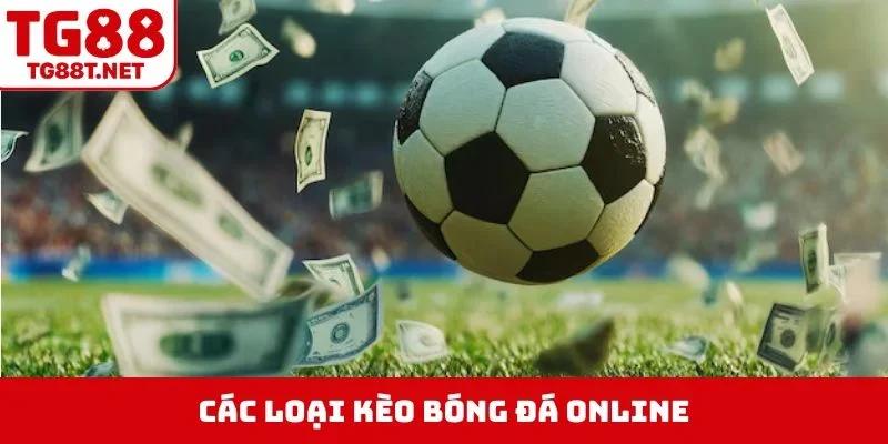 các loại kèo bóng đá, cách đọc kèo bóng đá