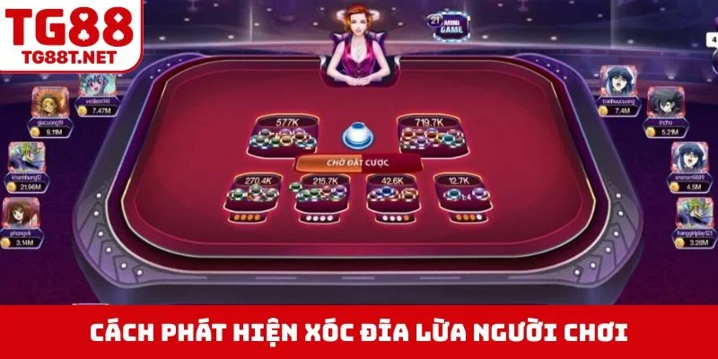 Cách phát hiện xóc đĩa lừa người chơi