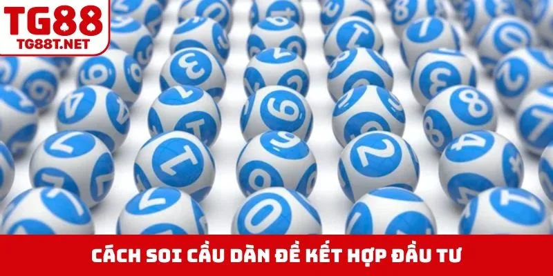 Cách soi cầu dàn đề kết hợp đầu tư