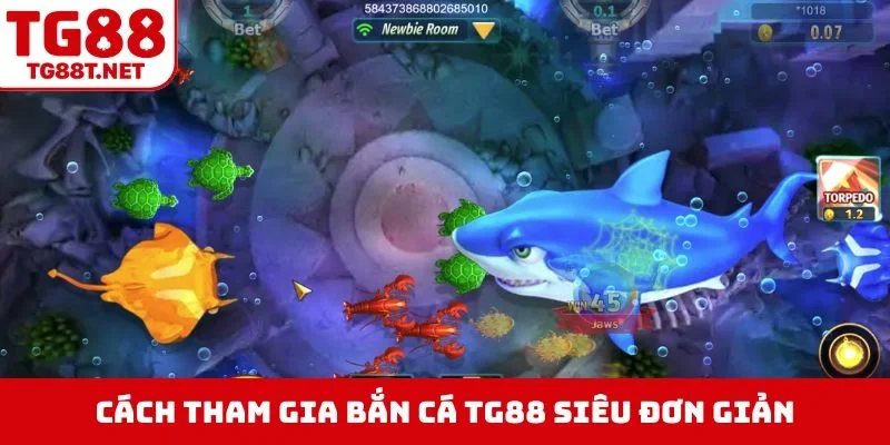 Cách tham gia bắn cá TG88 siêu đơn giản