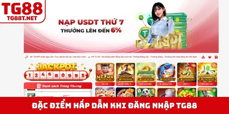 Đặc điểm hấp dẫn khi đăng nhập TG88