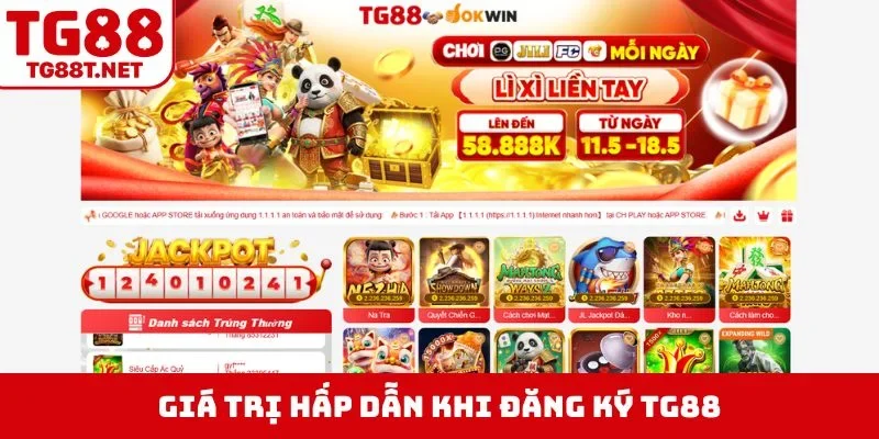 Giá trị hấp dẫn khi đăng ký TG88