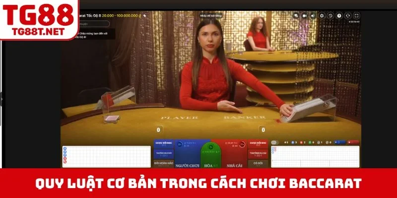 Quy luật cơ bản trong cách chơi Baccarat