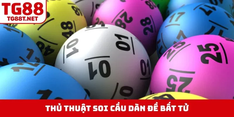 Thủ thuật soi cầu dàn đề bất tử