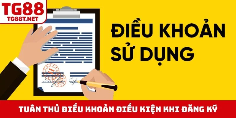 Tuân thủ điều khoản điều kiện khi đăng ký